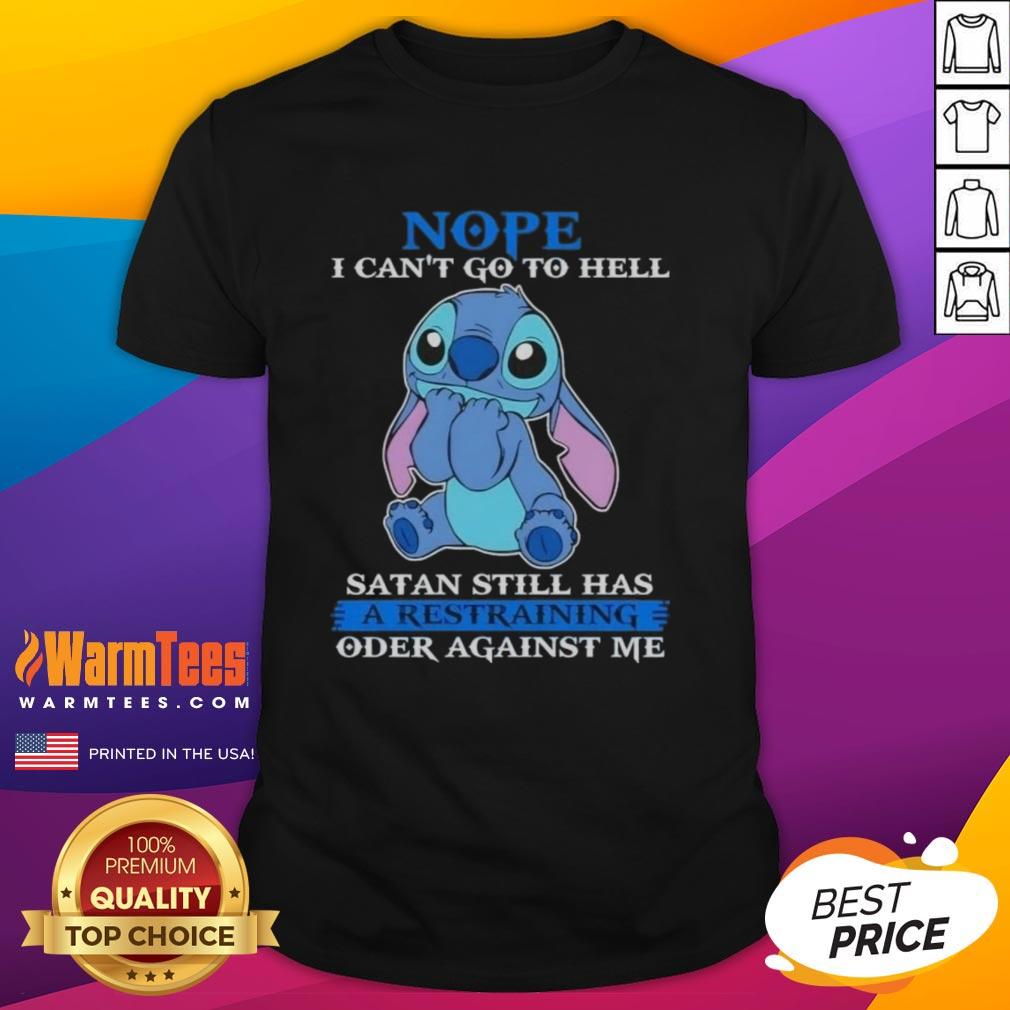 cute-stitch-nope-i-cant-go-to-hell-satan-still-has-a-restraining-order-against-me-t-shirt Alt Text: Cute Stitch Nope I Can't Go To Hell T-Shirt featuring a humorous design about Satan's restraining order.
