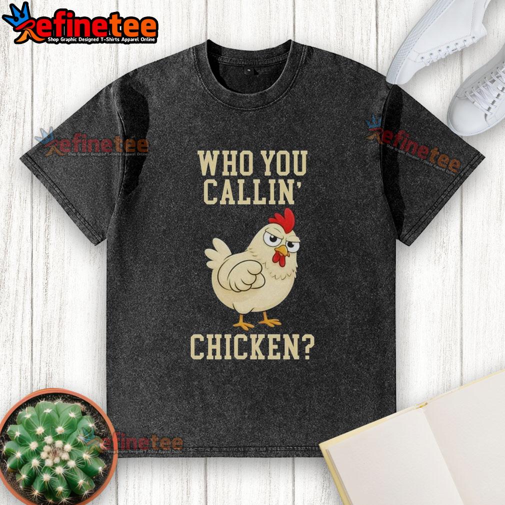 cute-who-you-callin-chicken-washed-t-shirt Adorable 'Who You Callin' Chicken' washed t-shirt featuring a playful design for casual fashion lovers.