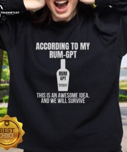 Funny sweatshirt featuring 'According to my rum, this is an awesome idea' design, perfect for humor lovers and casual wear.
