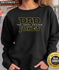 Funny Dad Jokes sweatshirt featuring the phrase 'The Jokes Awaken' in a playful design, perfect for humor lovers.