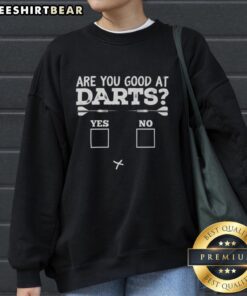Alt Text: Funny Darts Fail sweatshirt featuring a gag checklist for dart enthusiasts and humor lovers.
