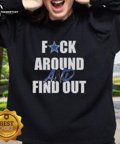 Funny 'F*ck Around and Find Out' Dallas Cowboys sweatshirt featuring vibrant graphics for fans and casual wear.
