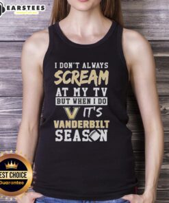 Funny tank top featuring 'I don't always scream at my TV, but when I do, it's Vanderbilt Commodores' design.