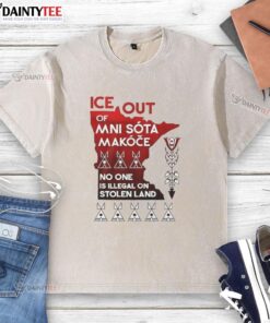Funny Ice Out Mni Sota Makoce t-shirt design stating 'No One Is Illegal On Stolen Land' in vibrant colors.