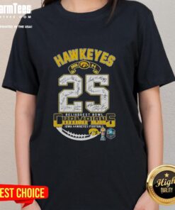 Funny Iowa Hawkeyes Reliaquest Bowl Champions 2025 ladies tee showcasing team spirit and humor in stylish design.