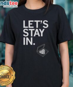Funny 'Let's Stay In' pizza heart ladies tee, perfect for pizza lovers and cozy nights in, featuring a playful design.