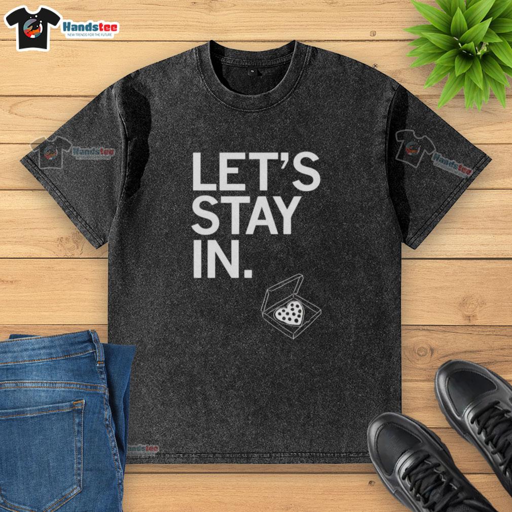 funny-lets-stay-in-pizza-heart-washed-t-shirt Funny Let's Stay In Pizza Heart Washed T-Shirt featuring a playful pizza graphic and casual style for cozy nights.