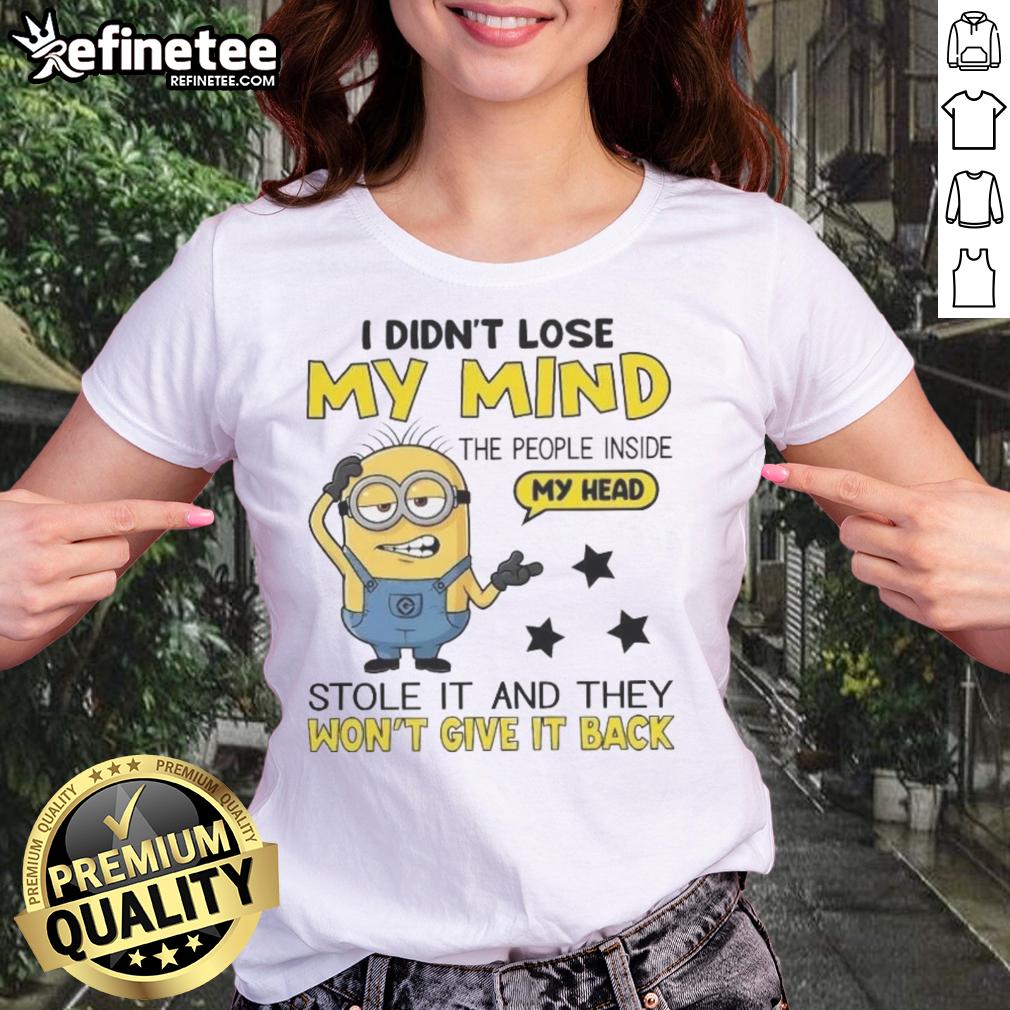 funny-minion-i-didnt-lose-my-mind-the-people-inside-my-head-ladies-tee Alt Text: Funny Minion graphic on a ladies tee with the quote I didn't lose my mind, the people inside my head did.