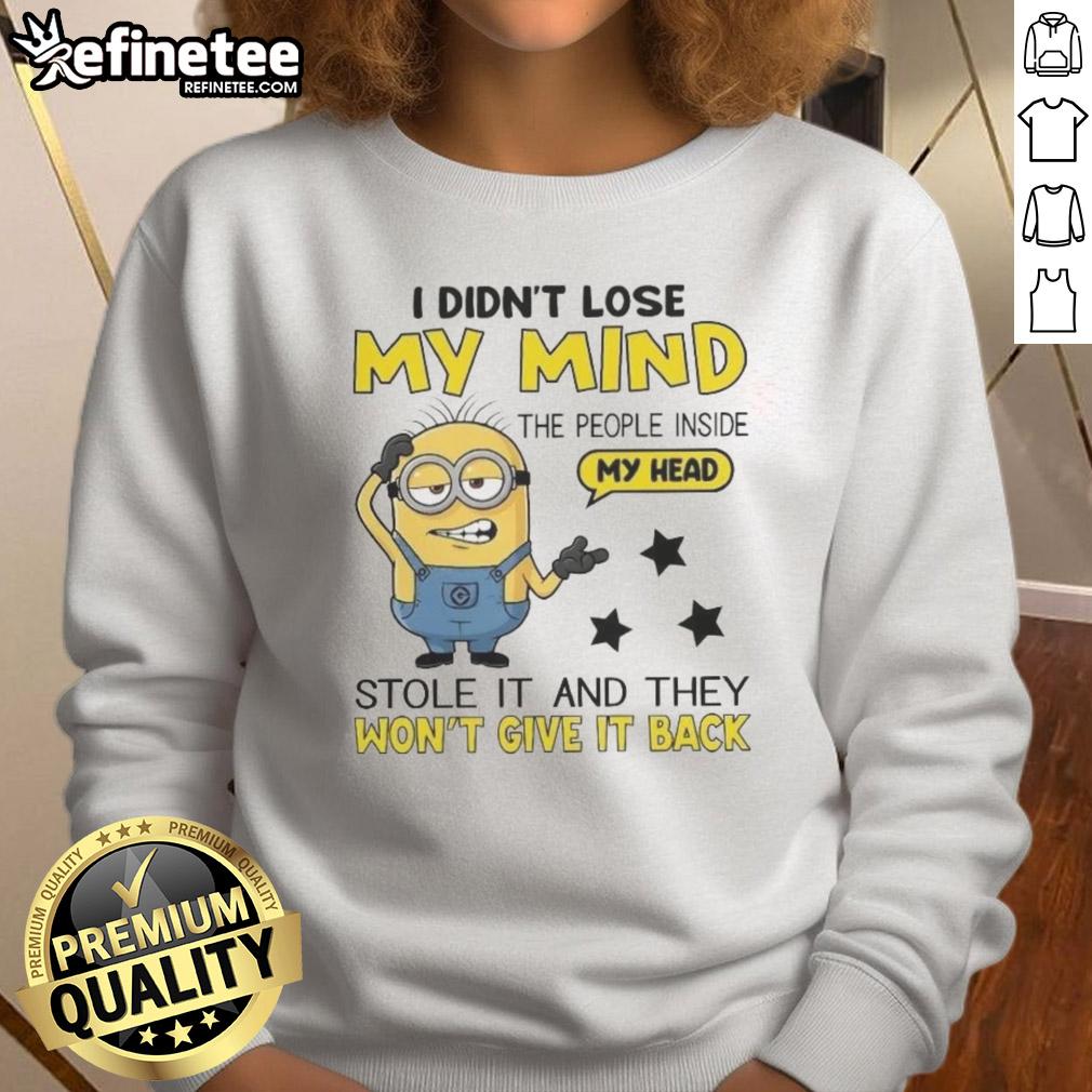 funny-minion-i-didnt-lose-my-mind-the-people-inside-my-head-sweatshirt Funny Minion sweatshirt with the phrase I didn't lose my mind, the people inside my head in vibrant colors.