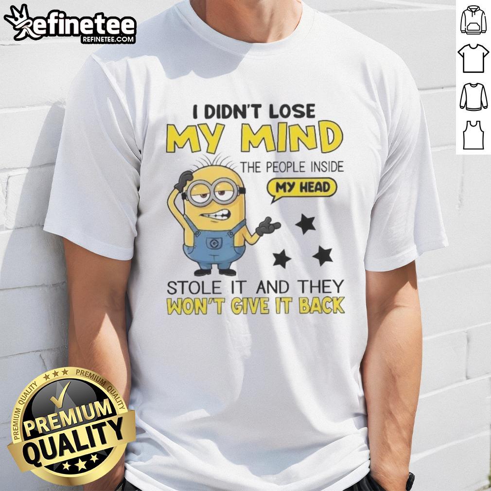 funny-minion-i-didnt-lose-my-mind-the-people-inside-my-head-t-shirt-1 Funny Minion T-Shirt with 'I Didn't Lose My Mind, The People Inside My Head' text, perfect for fans of quirky humor.