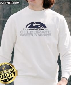 Alt Text: Funny Penn State Nittany Lions sweatshirt celebrating women in sports, featuring vibrant colors and playful design.