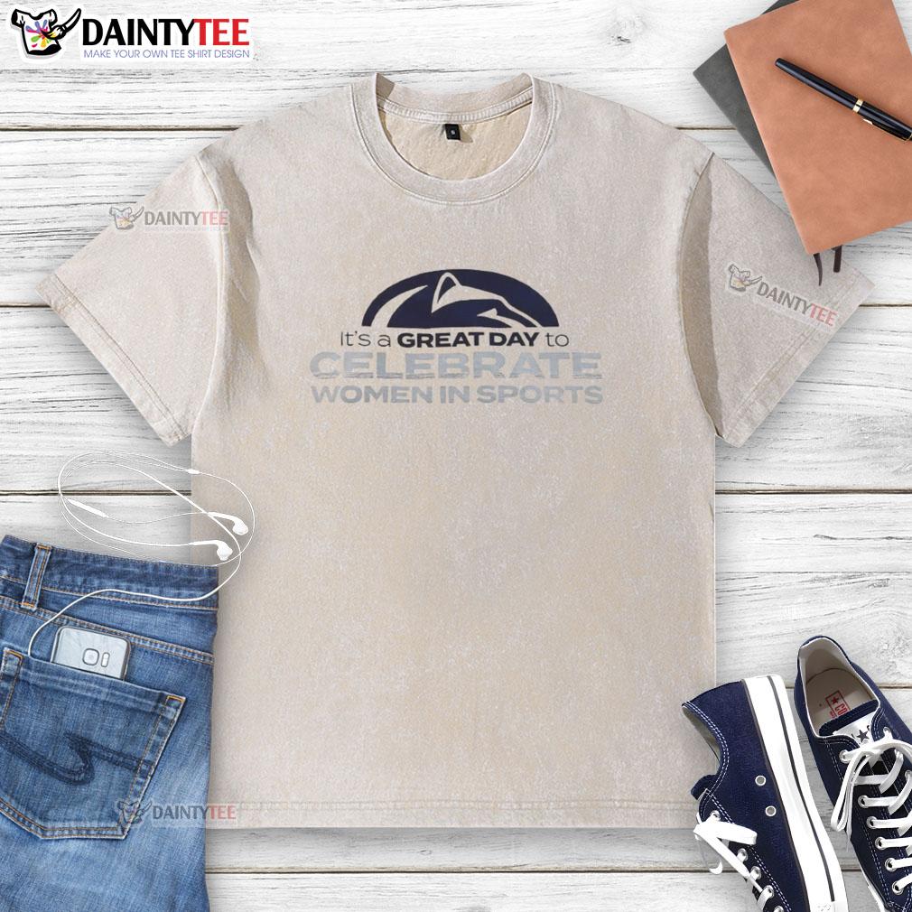 funny-penn-state-nittany-lions-its-a-great-day-to-celebrate-women-in-sports-washed-t-shirt Alt Text: Funny Penn State Nittany Lions t-shirt celebrating women in sports with a vibrant design, perfect for game day.