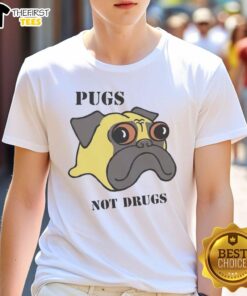 Funny Pugs Not Drugs T-Shirt featuring a playful pug graphic, promoting a humorous anti-drug message.