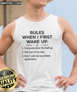 Funny Rules When I First Wake Up Tank Top featuring humorous morning quotes and vibrant design for casual wear.