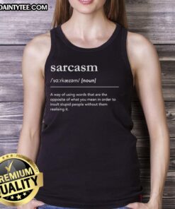 Funny Sarcasm Definition Tank Top featuring a humorous text graphic, perfect for casual wear and sarcasm lovers.