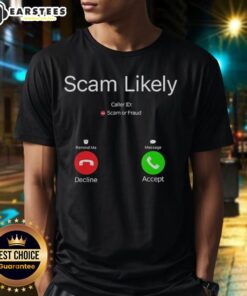 Funny Scam Likely Caller ID T-Shirt featuring humorous text design, perfect gift for pranksters and phone joke lovers.