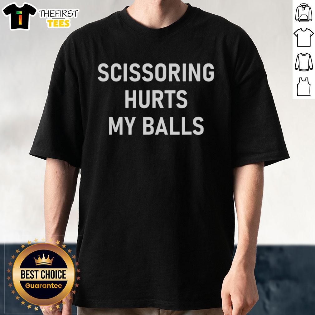 funny-scissoring-hurts-my-balls-t-shirt Funny Scissoring Hurts My Balls T-Shirt featuring a humorous graphic design, perfect for lighthearted apparel lovers.