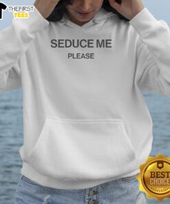 Funny Seduce Me Please Hoodie featuring a playful graphic design, perfect for casual wear and adding humor to your outfit.