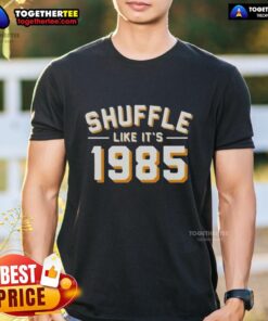 Alt Text: Funny Shuffle Like It's 1985 T-Shirt featuring retro design and vibrant colors, perfect for nostalgic fashion lovers.