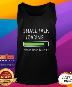 Alt Text: Funny Small Talk Loading Tank Top with humorous graphic, perfect for casual wear and conversation starters.