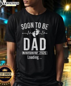 Funny Soon To Be Dad Est 2026 Loading T-Shirt featuring playful graphic for expecting fathers celebrating parenthood.