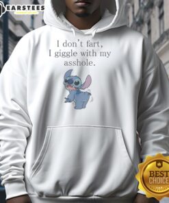 Alt Text: Funny Stitch Show hoodie featuring 'I Don't Fart, I Giggle With My Asshole' design for humor lovers.