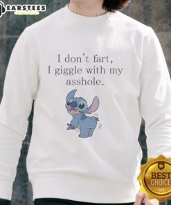 Funny Stitch Show sweatshirt with 'I don't fart, I giggle with my asshole' text, perfect for humor lovers.