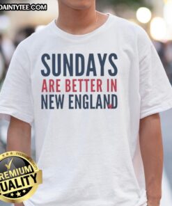 Alt Text: Funny Sundays are better in New England Patriots football lover t-shirt featuring vibrant team colors and logo.
