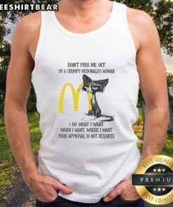 Alt Text: Funny tired cat wearing a tank top with a grumpy McDonald's woman saying I do what I want. Perfect for cat lovers!