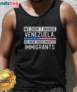Funny We Didn't Invade Venezuela tank top design featuring humorous immigration theme and vibrant graphics.