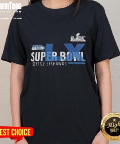 Alt Text: 2026 Seattle Seahawks Super Bowl LX Made It ladies tee featuring team colors and logo, perfect for fans.