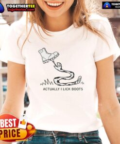 Good Actually I Lick Boots Ladies Tee featuring a trendy graphic design, perfect for casual wear and boot enthusiasts.