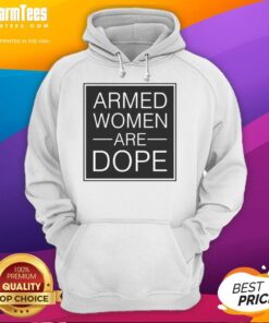 Good Alicia Garcia Armed Women Are Dope Hoodie showcasing empowering design for strong women, perfect for casual wear.