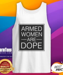 Good Alicia Garcia Armed Women Are Dope Tank Top featuring a bold design celebrating women's empowerment and strength.
