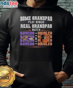 Good Baltimore Ravens and Baltimore Orioles hoodie; real grandmas watch sports while playing bingo, showcasing team spirit.