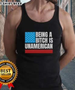 Good Being A Bitch Is Unamerican USA Flag Tank Top in vibrant colors, perfect for patriotic and bold fashion statements.