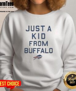 Good Buffalo Bills sweatshirt featuring 'Just a Kid from Buffalo' design, perfect for fans and casual wear.
