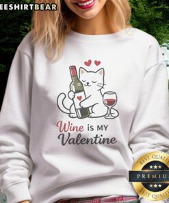 Cozy 'Good Cat Wine Is My Valentine' sweatshirt featuring playful cat and wine graphics, perfect for cat lovers.