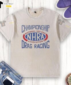 Good Championship Drag Racing NHRA Washed T-Shirt featuring vibrant graphics and a comfortable fit for racing fans.