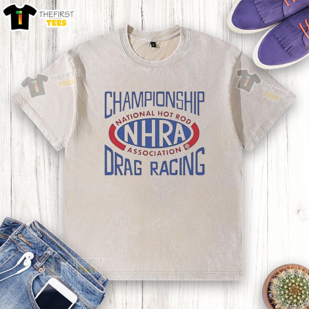 good-championship-drag-racing-national-hot-rod-association-nhra-washed-t-shirt Good Championship Drag Racing NHRA Washed T-Shirt featuring vibrant graphics and a comfortable fit for racing fans.