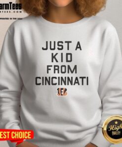 Good Cincinnati Bengals Just A Kid From Cincinnati sweatshirt featuring vibrant team colors and logo, perfect for fans.