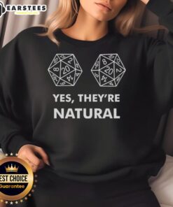 Good D20 Yes They're Natural sweatshirt featuring a playful gaming design, perfect for tabletop enthusiasts.