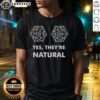 Good D20 Yes They'Re Natural T-Shirt