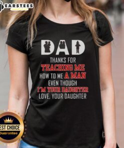 Good Dad t-shirt design featuring heartfelt message from daughter, celebrating lessons on manhood and love.