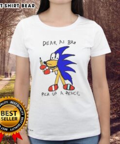 Good Dear AI Bro Pick Up A Pencil Ladies Tee, featuring a stylish design perfect for creative women.
