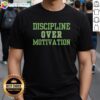 Alt Text: Good Discipline Over Motivation Gym Workout Consistency T-Shirt featuring motivational fitness slogan for gym enthusiasts.