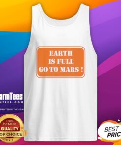 Good Earth is Full Go to Mars tank top featuring a vibrant space design perfect for space enthusiasts and casual wear.