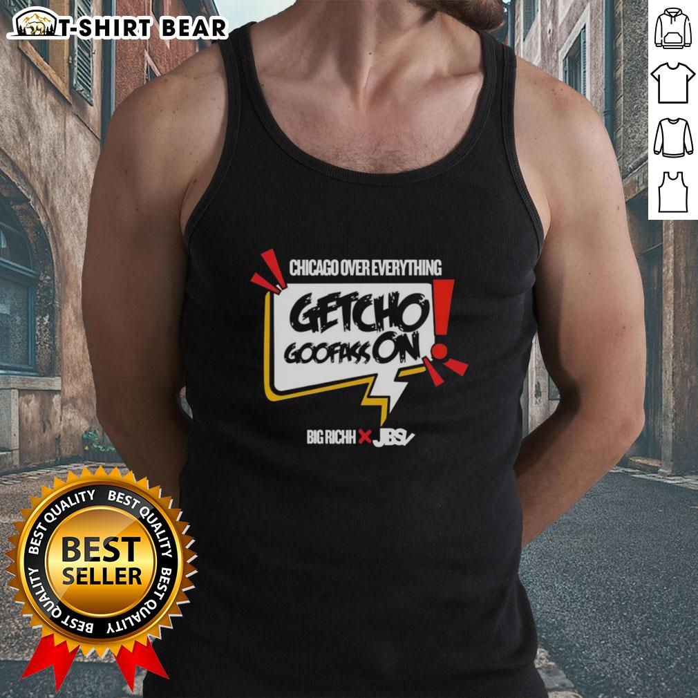 Good Getcho Goofass On Chicago Over Everything Tank Top Model wearing a Good-Getcho-Goofass-On-Chicago-Over-Everything tank top, showcasing vibrant design and urban style.