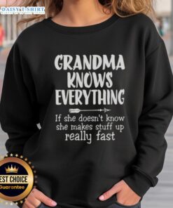 Cozy sweatshirt featuring 'Good Grandma Knows Everything' text, perfect for celebrating witty grandmothers.