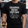 Funny 'Good Grandma Knows Everything' T-Shirt featuring humorous text about grandmas' quick wit and creativity.